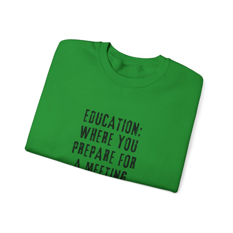 EDUCATION: Where you prepare for a meeting about a meeting