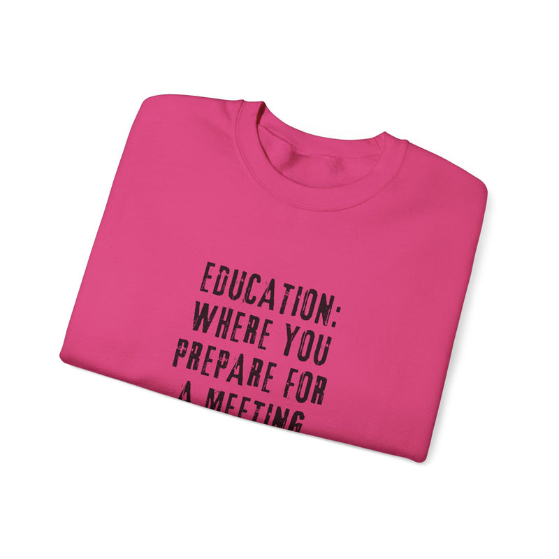 EDUCATION: Where you prepare for a meeting about a meeting