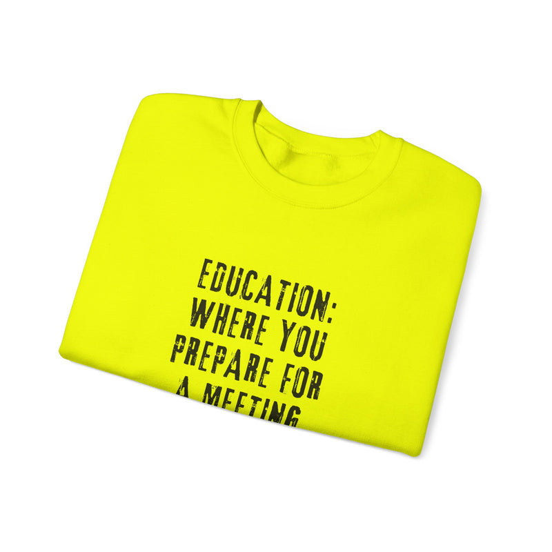 EDUCATION: Where you prepare for a meeting about a meeting