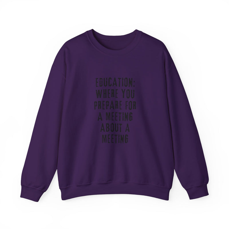 EDUCATION: Where you prepare for a meeting about a meeting