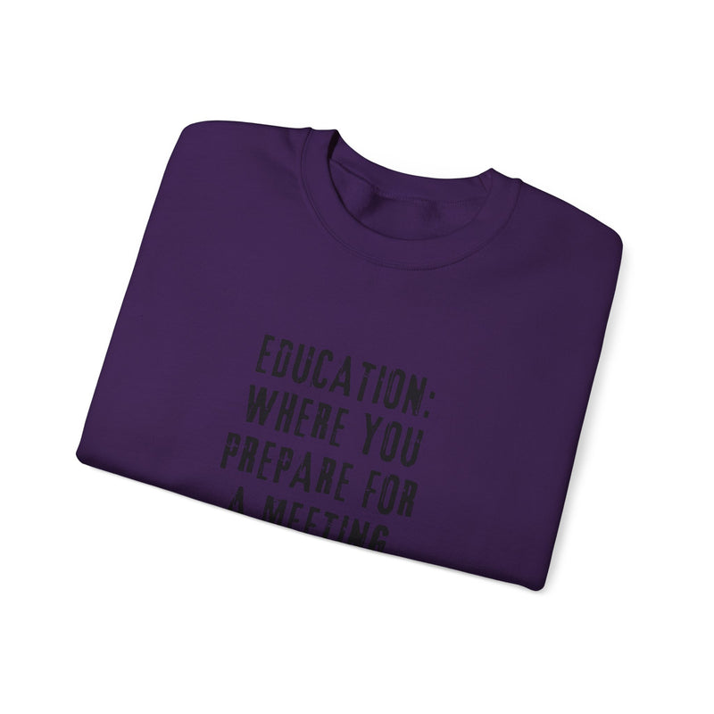 EDUCATION: Where you prepare for a meeting about a meeting