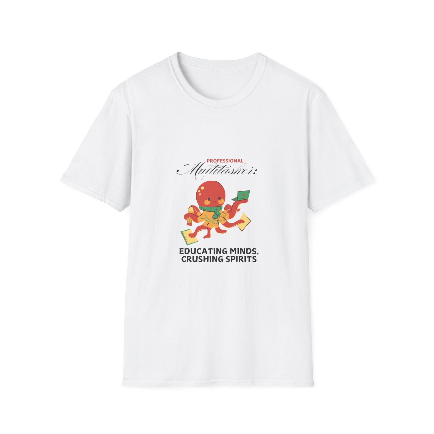 Professional Multitasker: Educating Minds, Crushing Spirits