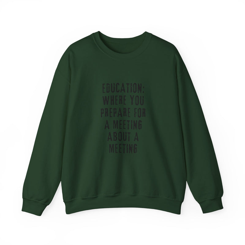 EDUCATION: Where you prepare for a meeting about a meeting
