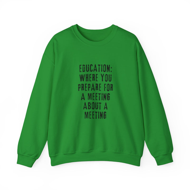 EDUCATION: Where you prepare for a meeting about a meeting