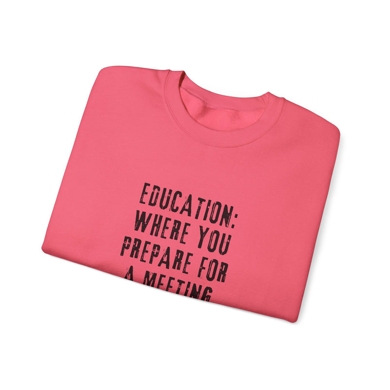 EDUCATION: Where you prepare for a meeting about a meeting