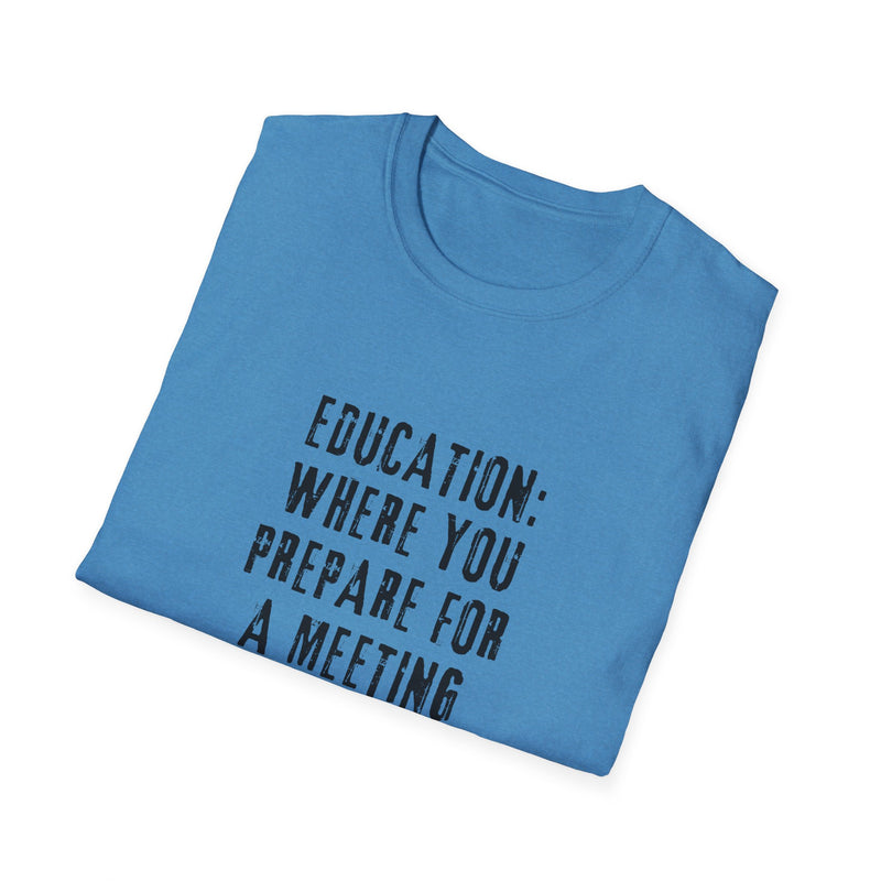 EDUCATION: Where You Prepare for a Meeting About a Meeting