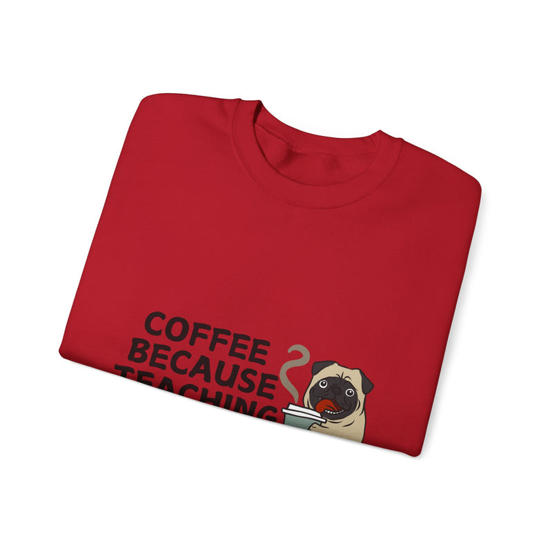 Coffee Because Teaching is Hard