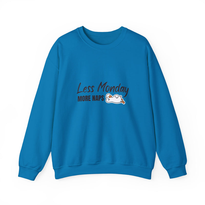 Less Monday, More Naps Sweatshirt
