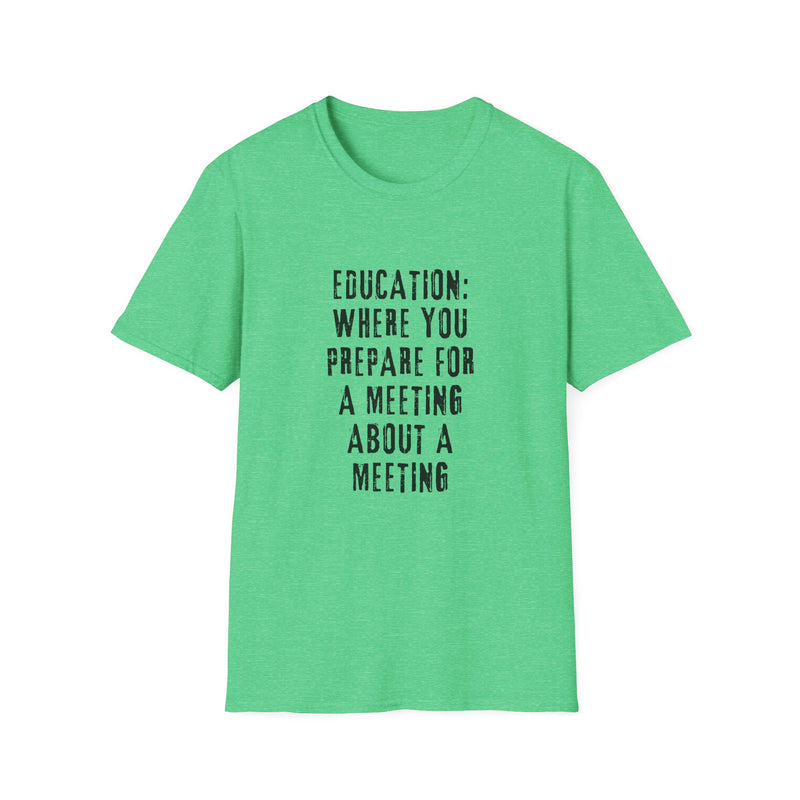 EDUCATION: Where You Prepare for a Meeting About a Meeting