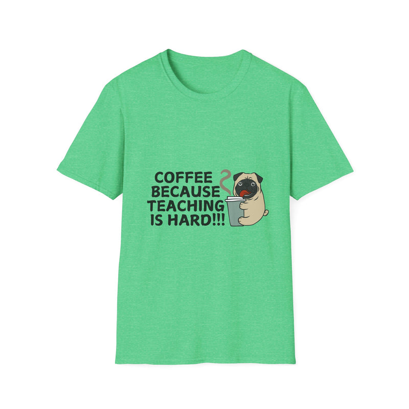 Coffee Because Teaching is Hard