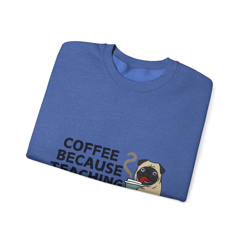 Coffee Because Teaching is Hard