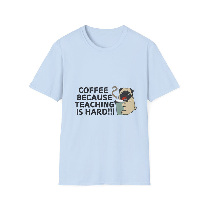 Coffee Because Teaching is Hard