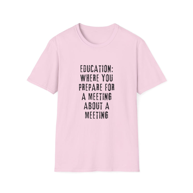 EDUCATION: Where You Prepare for a Meeting About a Meeting