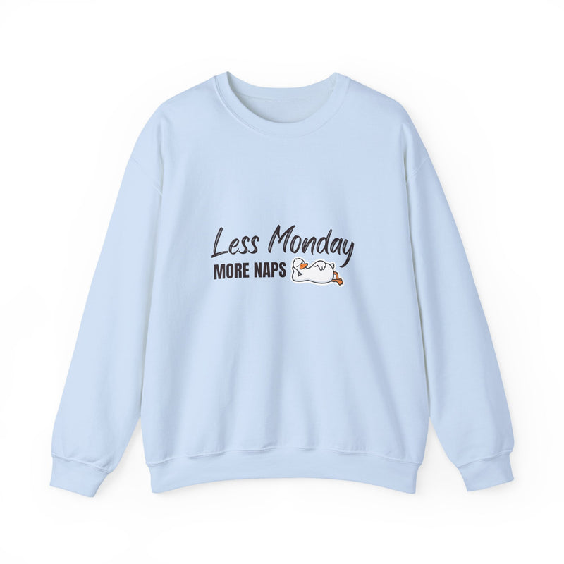 Less Monday, More Naps Sweatshirt
