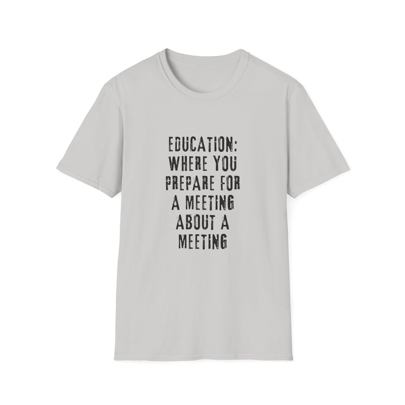 EDUCATION: Where You Prepare for a Meeting About a Meeting