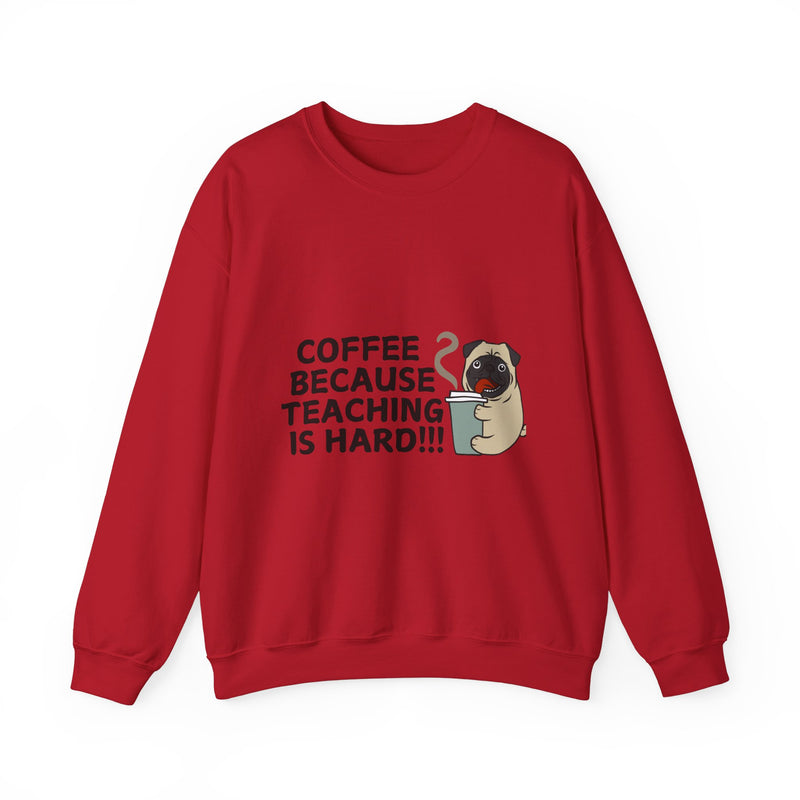 Coffee Because Teaching is Hard