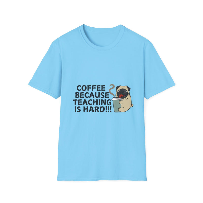 Coffee Because Teaching is Hard