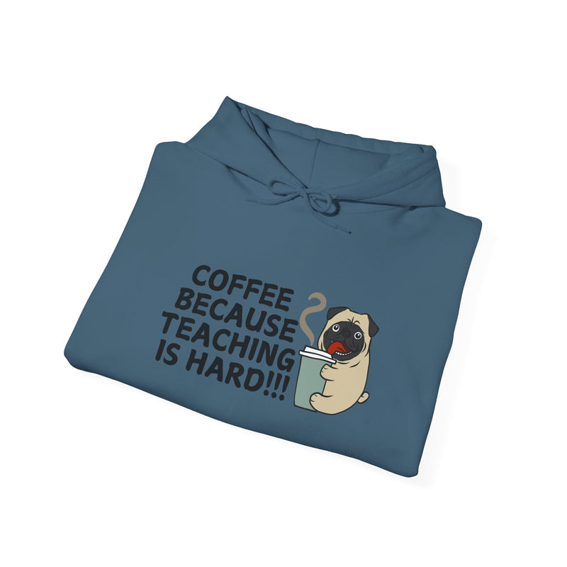 Coffee Because Teaching is Hard