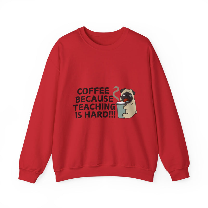 Coffee Because Teaching is Hard