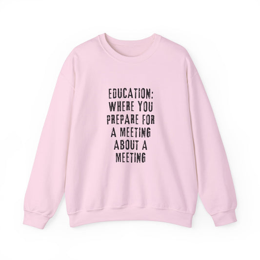 EDUCATION: Where you prepare for a meeting about a meeting