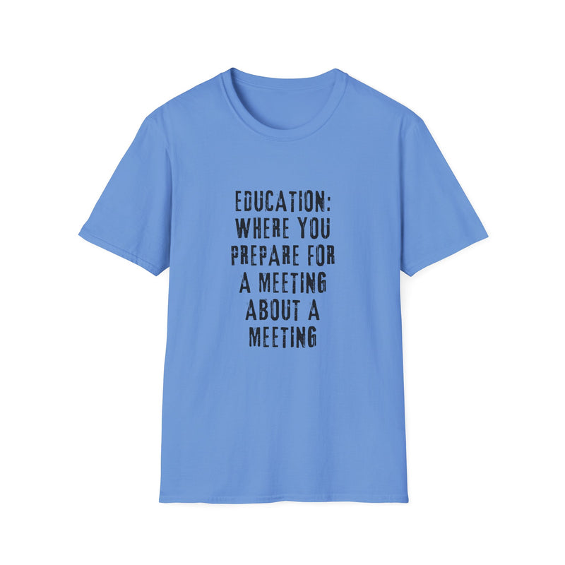 EDUCATION: Where You Prepare for a Meeting About a Meeting