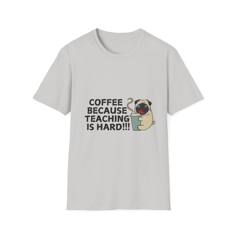 Coffee Because Teaching is Hard