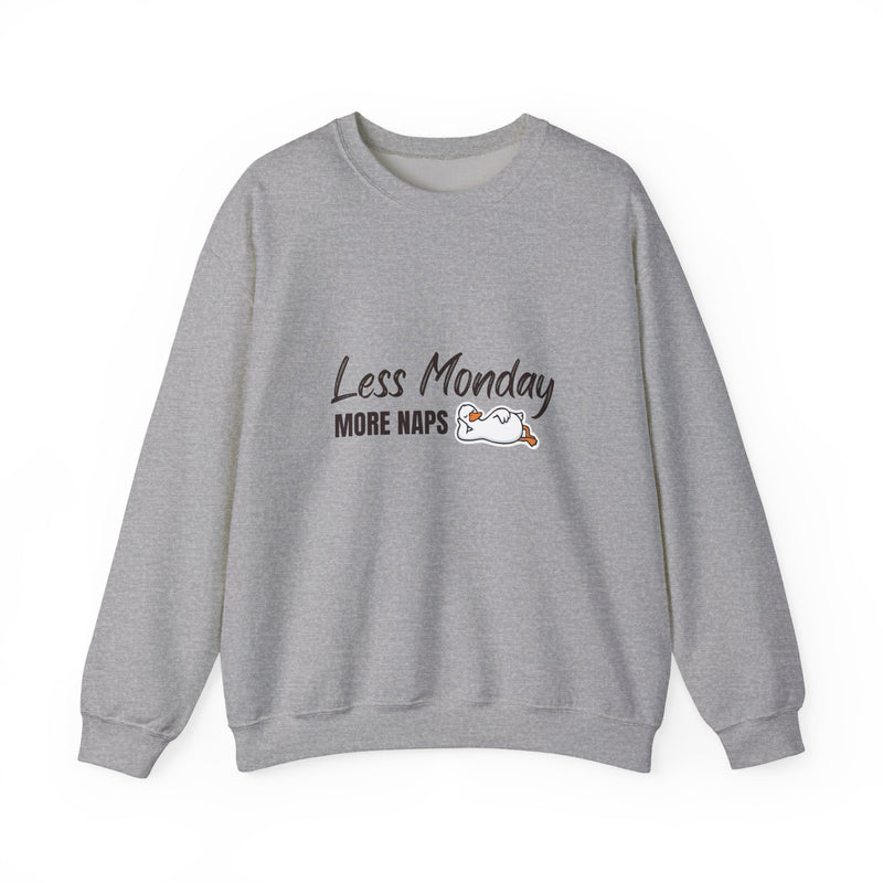 Less Monday, More Naps Sweatshirt