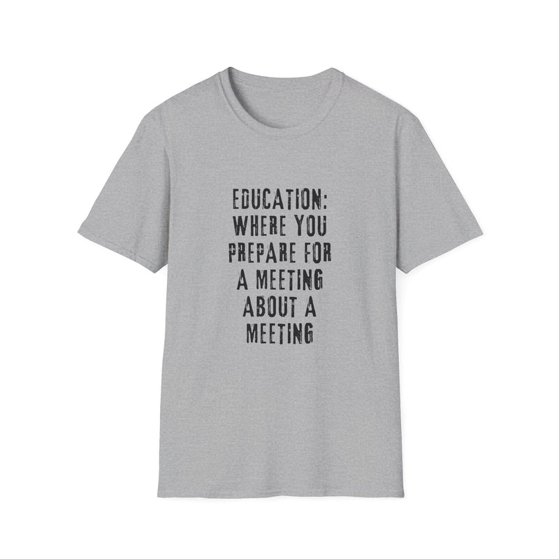 EDUCATION: Where You Prepare for a Meeting About a Meeting
