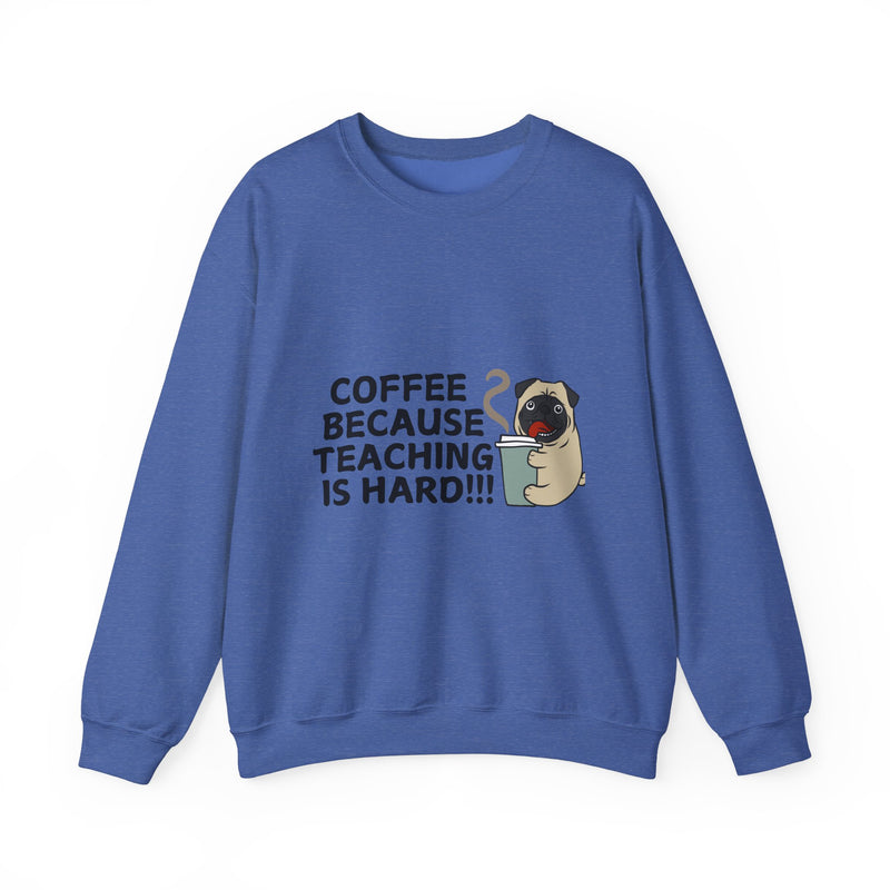 Coffee Because Teaching is Hard