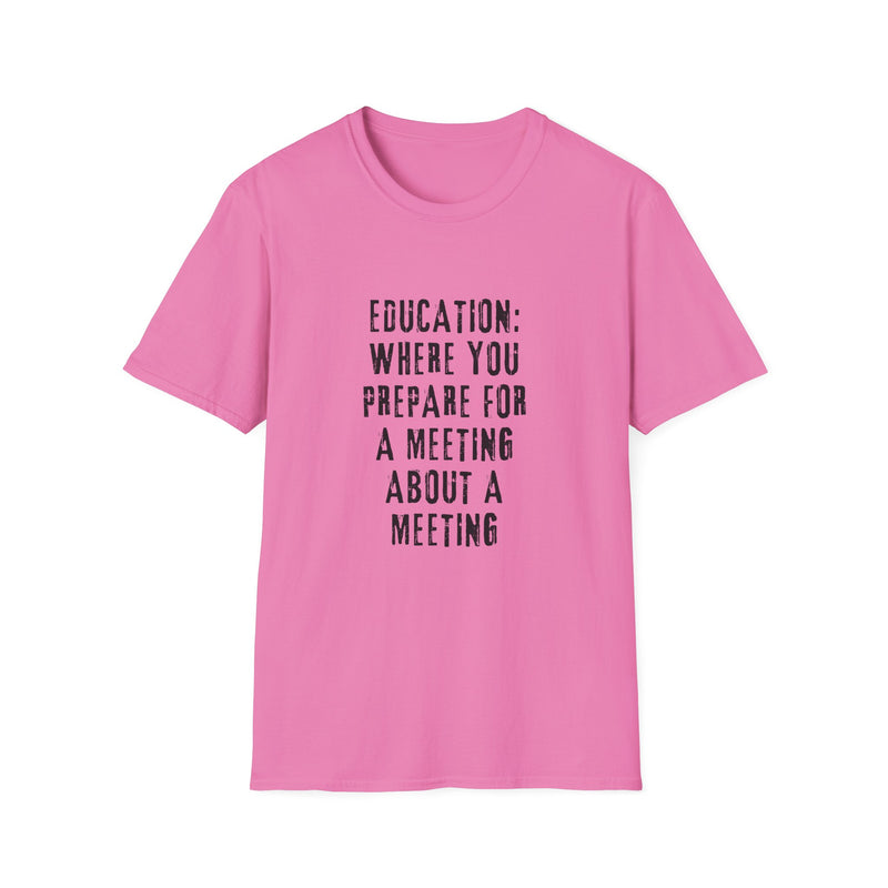 EDUCATION: Where You Prepare for a Meeting About a Meeting