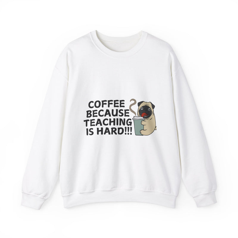 Coffee Because Teaching is Hard