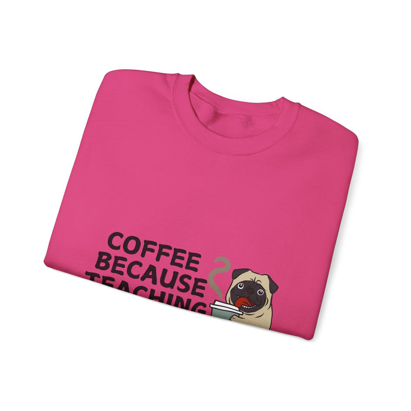 Coffee Because Teaching is Hard