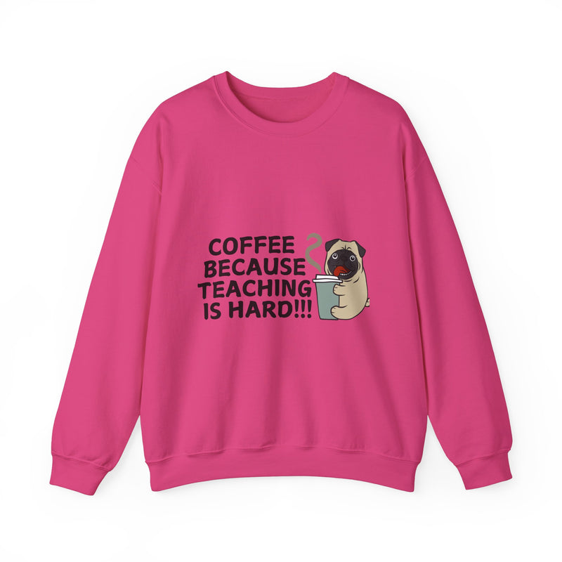 Coffee Because Teaching is Hard
