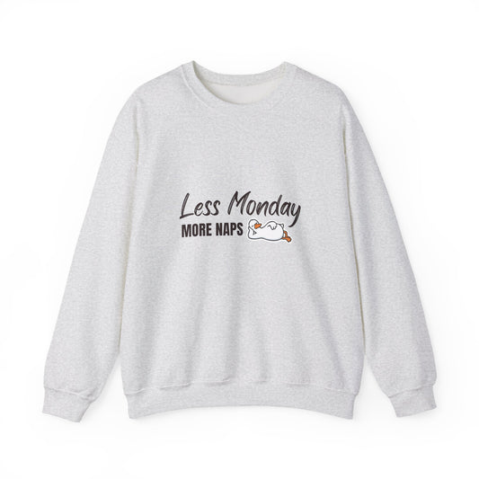 Less Monday, More Naps Sweatshirt