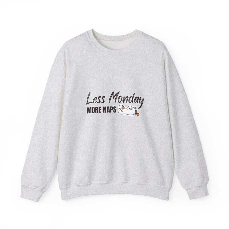 Less Monday, More Naps Sweatshirt