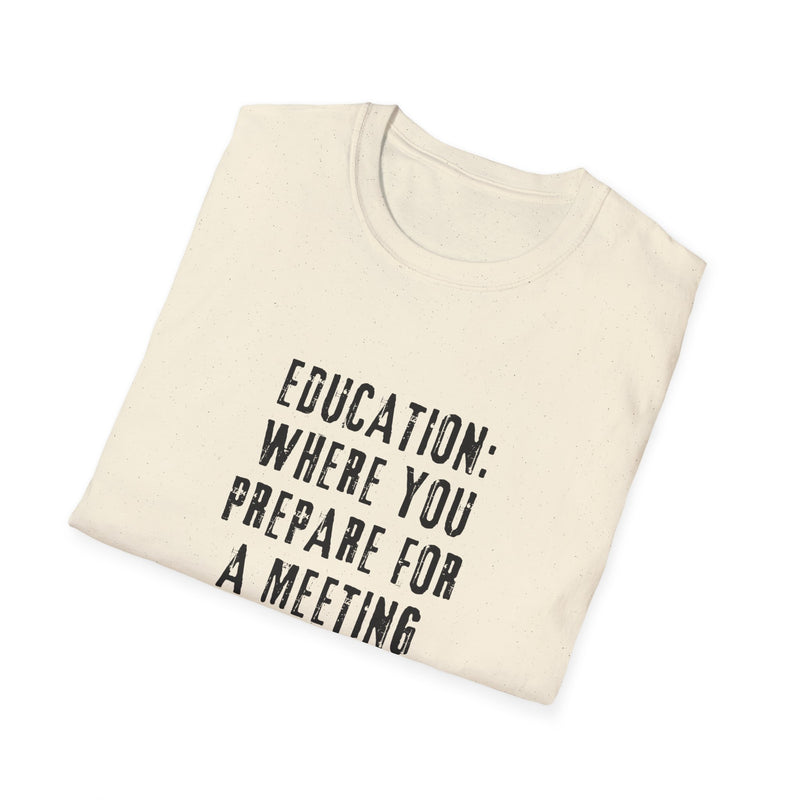 EDUCATION: Where You Prepare for a Meeting About a Meeting
