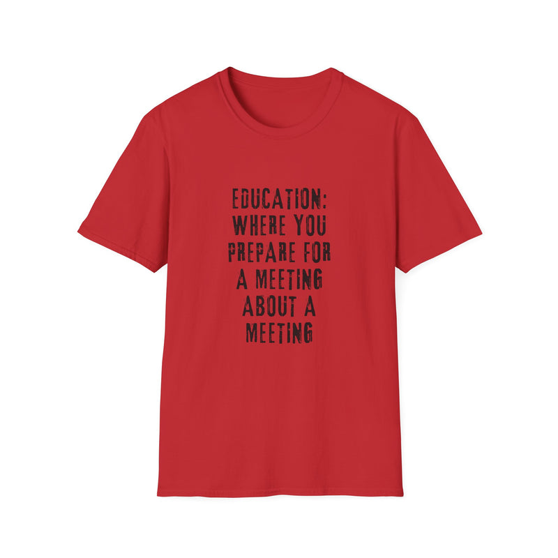 EDUCATION: Where You Prepare for a Meeting About a Meeting