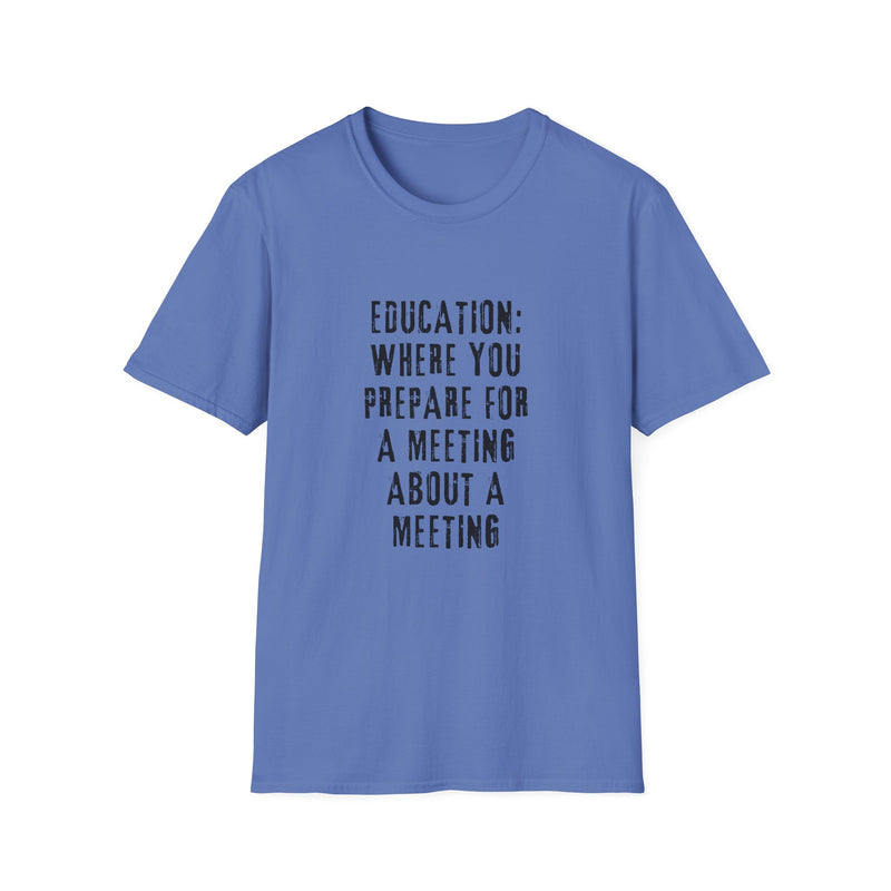 EDUCATION: Where You Prepare for a Meeting About a Meeting