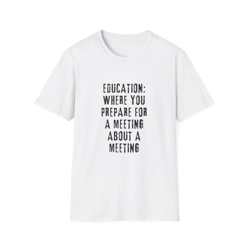 EDUCATION: Where You Prepare for a Meeting About a Meeting