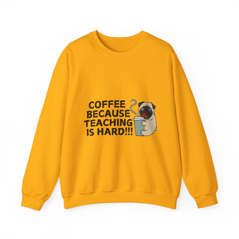 Coffee Because Teaching is Hard